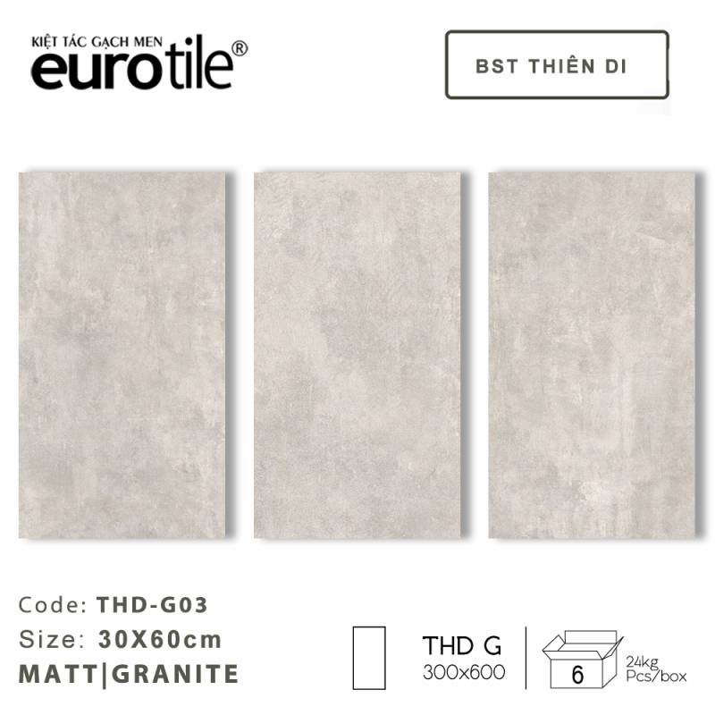 Gạch ốp lát Eurotile BST Thiên Di 300*600mm THD G03